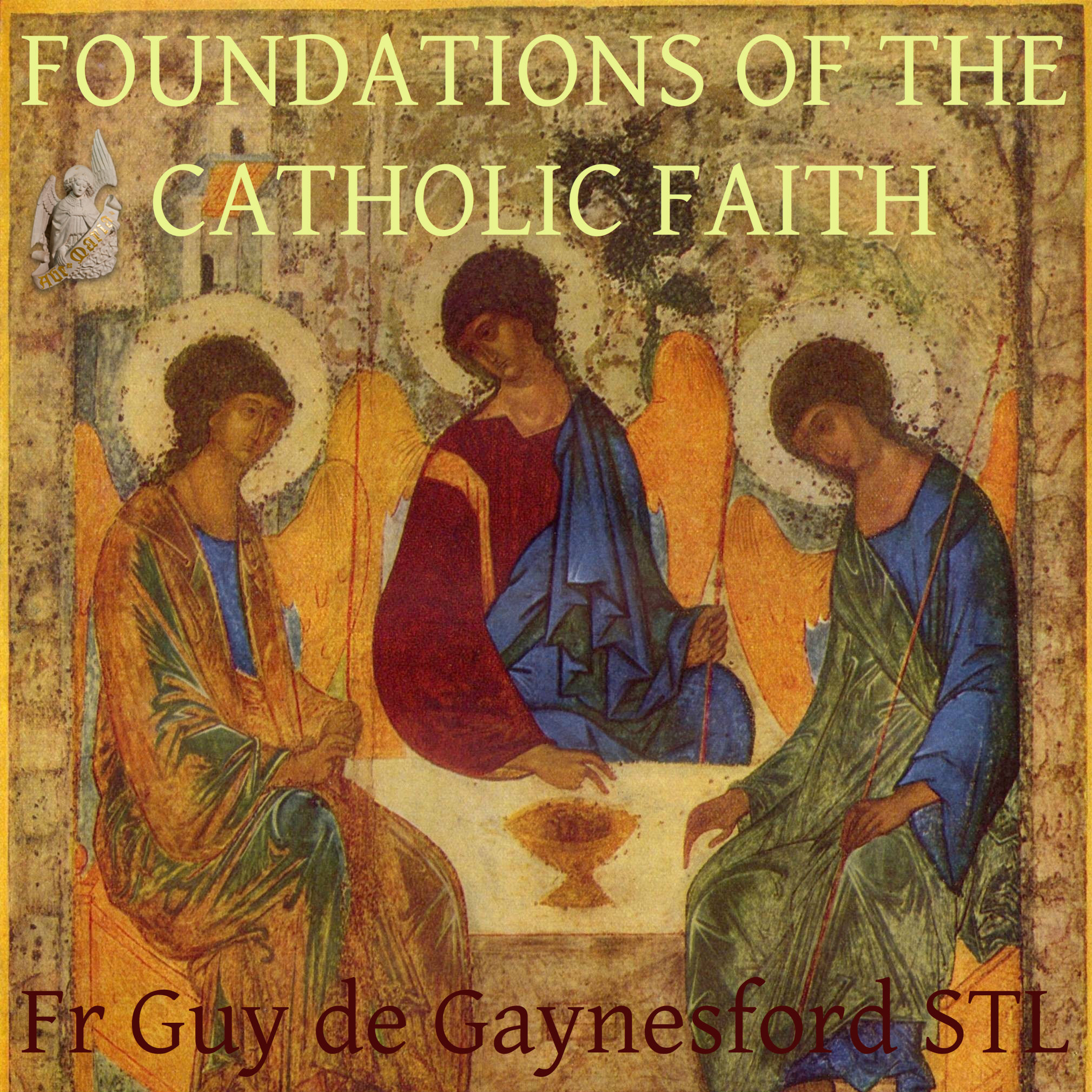 The Foundations of the Catholic Faith – ST PAUL REPOSITORY